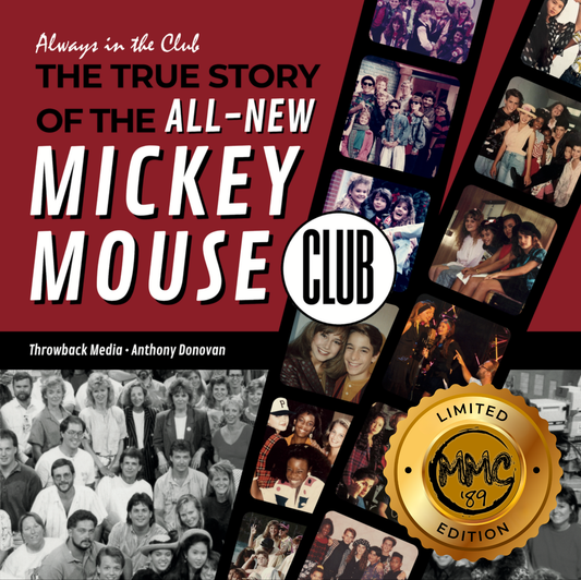 Always in the Club: The True Story of the All-New Mickey Mouse Club (MMC'89 Limited Edition Book)