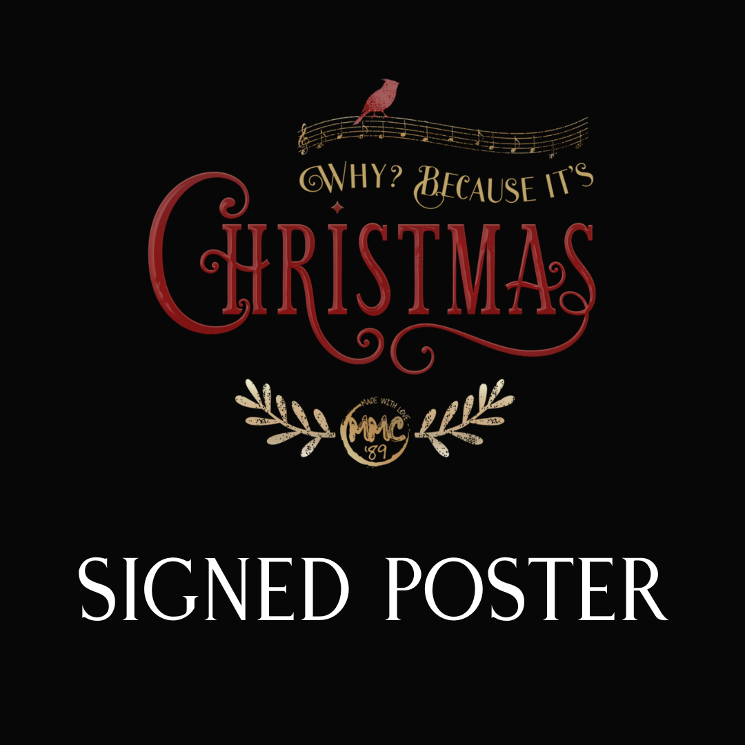 SIGNED Why? Because It's Christmas Commemorative Poster
